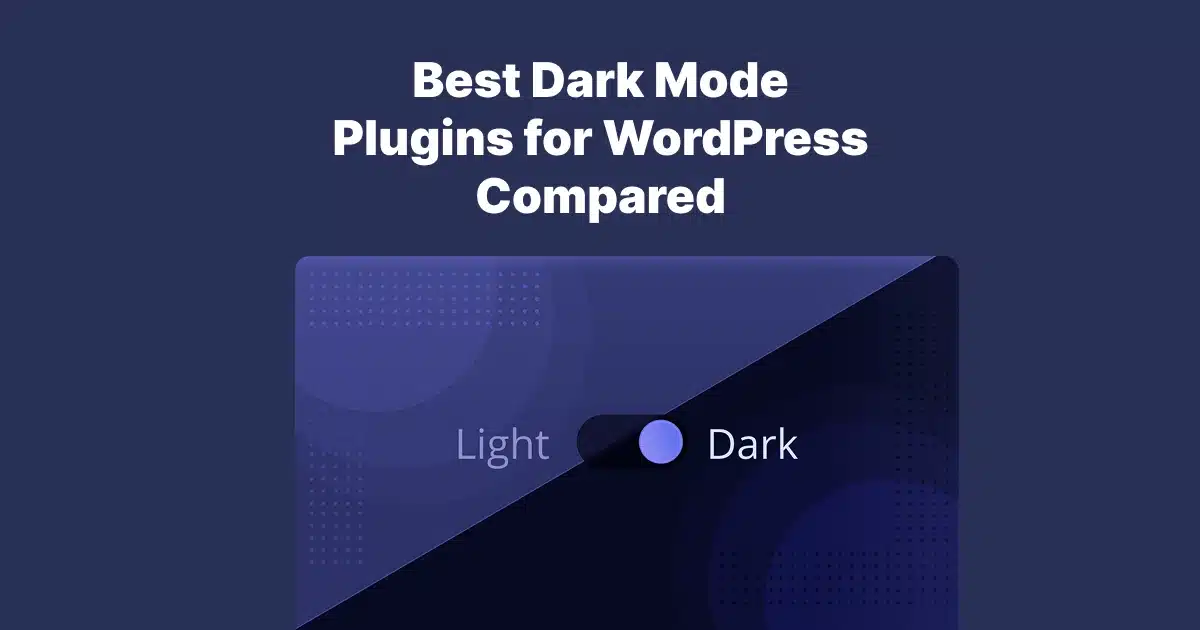 Best Dark Mode Plugins for WordPress Compared (Free & Premium)