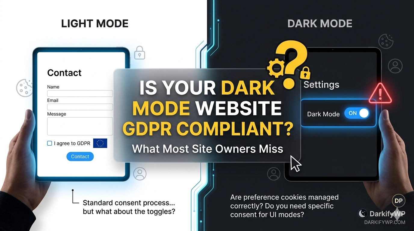 Is Your Dark Mode Website GDPR Compliant? What Most Site Owners Miss